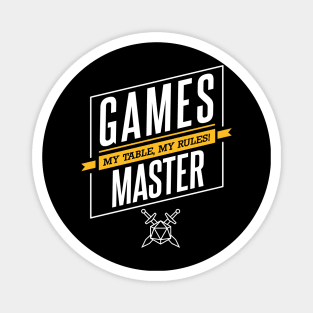 Games Master - My Table, My Rules Magnet